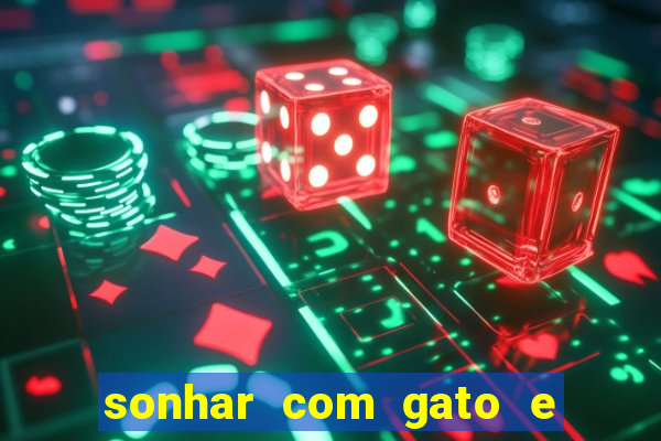 sonhar com gato e cachorro juntos jogo do bicho